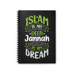 Islam Is My Deen Jannah Is My Dream - Cute Spiral Notebook Ruled Line