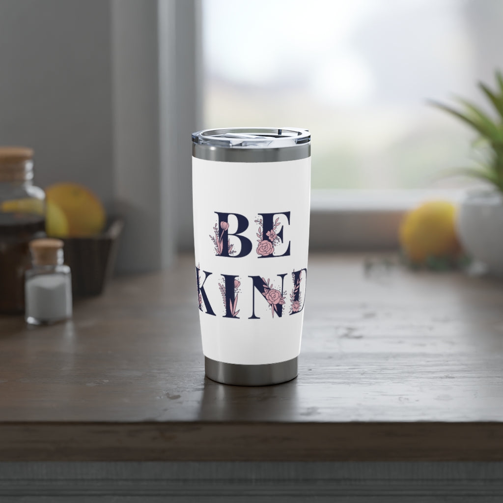 Be Kind - Tumbler Mug Silver and White 20oZ - Flowers, Cute gift, Mothers Day, Birthday present