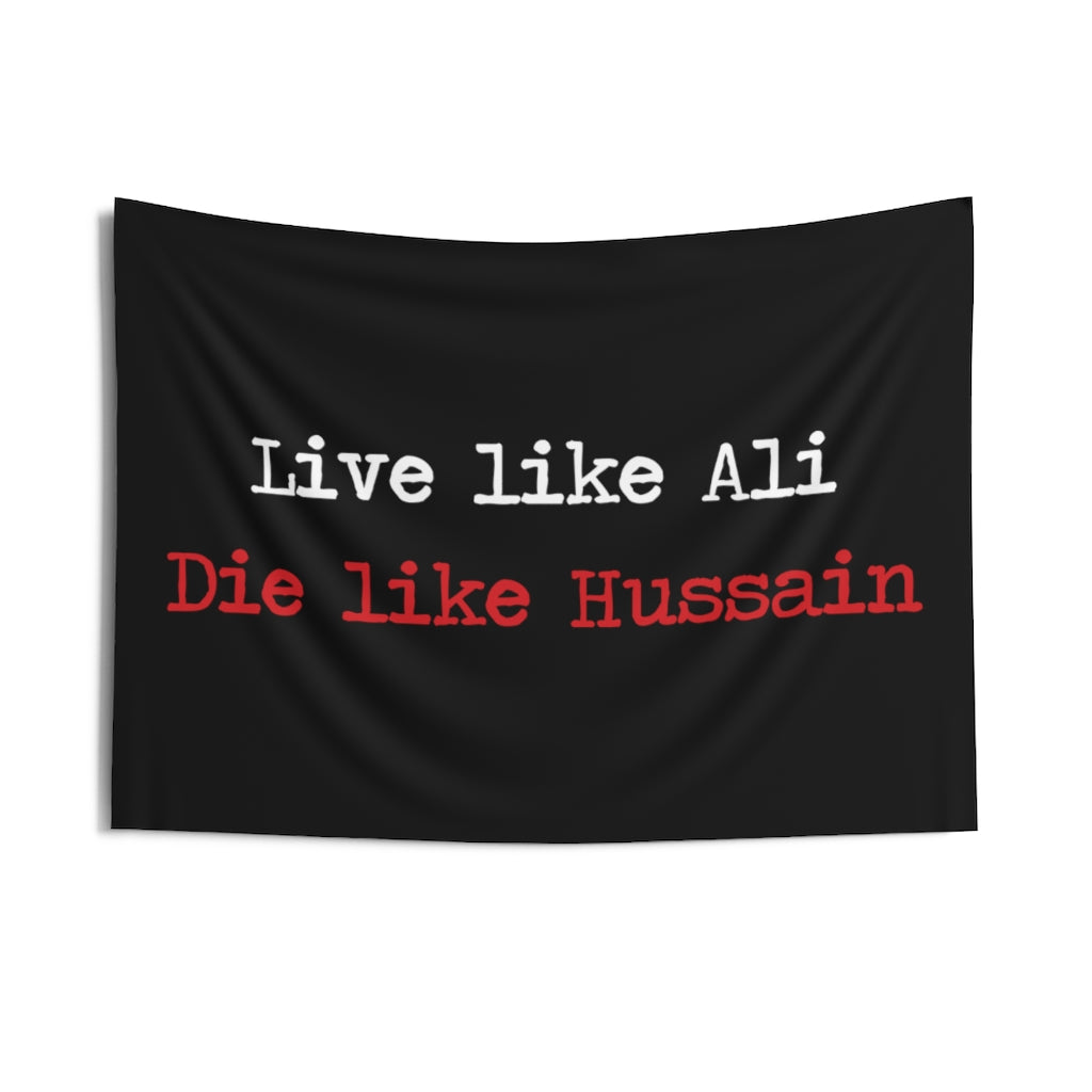 Live Like Ali (as) Die Like Hussain (as) - Indoor Wall Tapestry/Flag