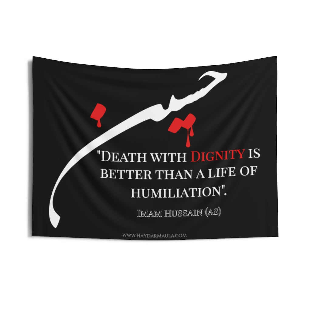 Death With Dignity Is Better - Imam Hussain (as) Flag