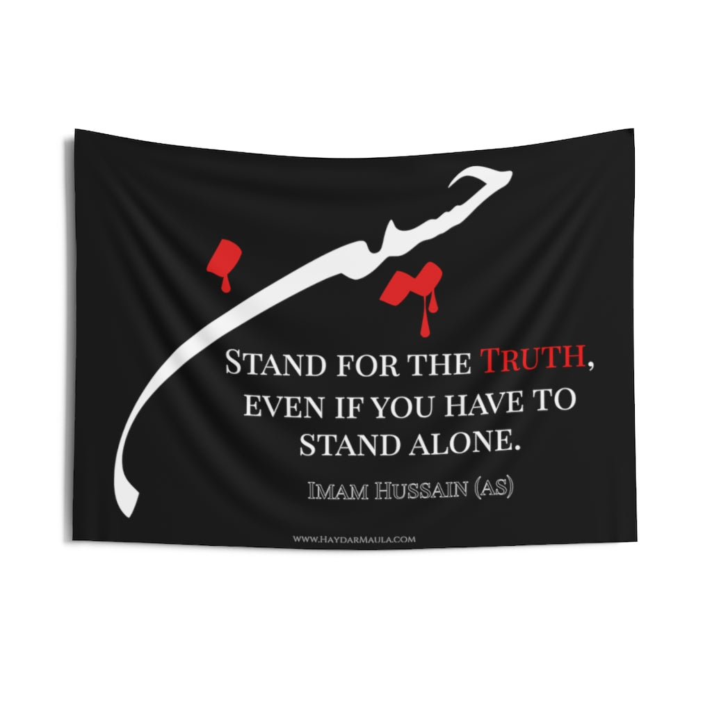 Stand For The Truth - Imam Hussain (as) Flag, Muharram Banner