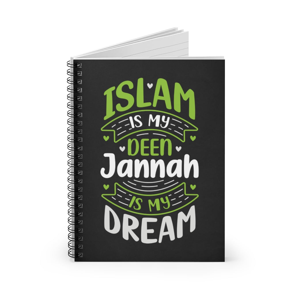 Islam Is My Deen Jannah Is My Dream - Cute Spiral Notebook Ruled Line
