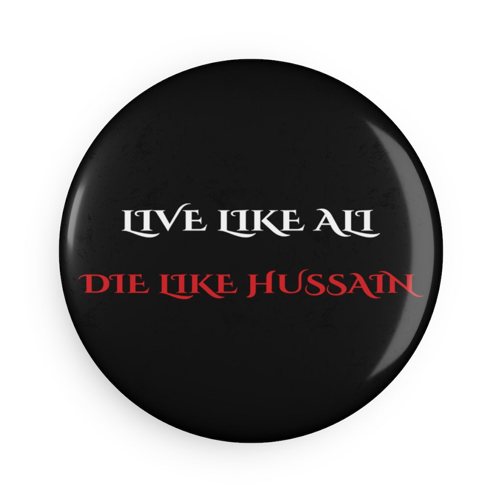 Live Like Ali (as) Die Like Hussain (as) Round Magnet, Shia Islamic Items, Karbala, Ashura Muharram