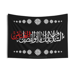 Assalamo Ya Abul Fadhil 'Abbas (as) - Indoor Wall Tapestry/Flag