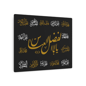 Ya Abul Fadhl 'Abbas (as) with 14 Masumeen (as) names - Aluminium Print Matte Finish