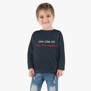 Live Like Ali (as) Die Like Hussain (as) - Long Sleeve Shirt Toddler