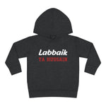 Labbaik Ya Hussain (as) - Toddler Pullover Fleece Hoodie