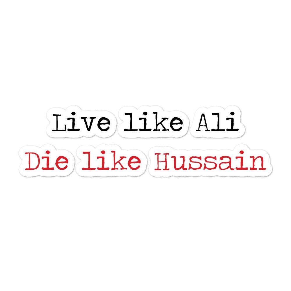 Live Like Ali (as) Die Like Hussain (as) - Bubble-free Stickers - Hayder Maula