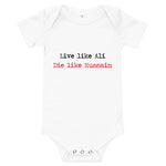 Live Like Ali (as) Die Like Hussain (as) - Baby Onesie