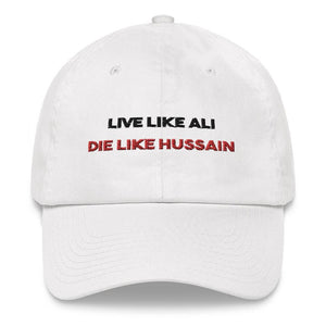 Live Like Ali (as) Die Like Hussain (as) - 3D Embroidery - Dad Hat White - Hayder Maula