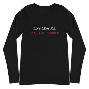 Live Like Ali (as) Die Like Hussain (as) - Long Sleeve Shirt MEN