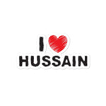 I Love Hussain (as) - Bubble-free Stickers - Hayder Maula