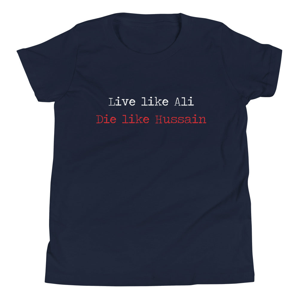 Live Like Ali (as) Die Like Hussain (as) - Short Sleeve Premium T-Shirt - Youth