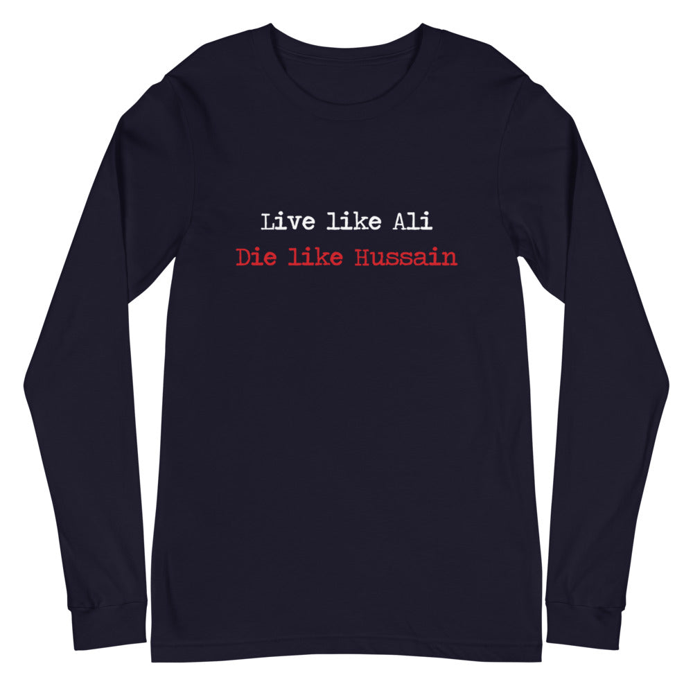 Live Like Ali (as) Die Like Hussain (as) - Long Sleeve Shirt MEN