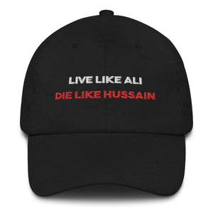 Live Like Ali (as) Die Like Hussain (as) - 3D Embroidery - Dad Hat Black - Hayder Maula