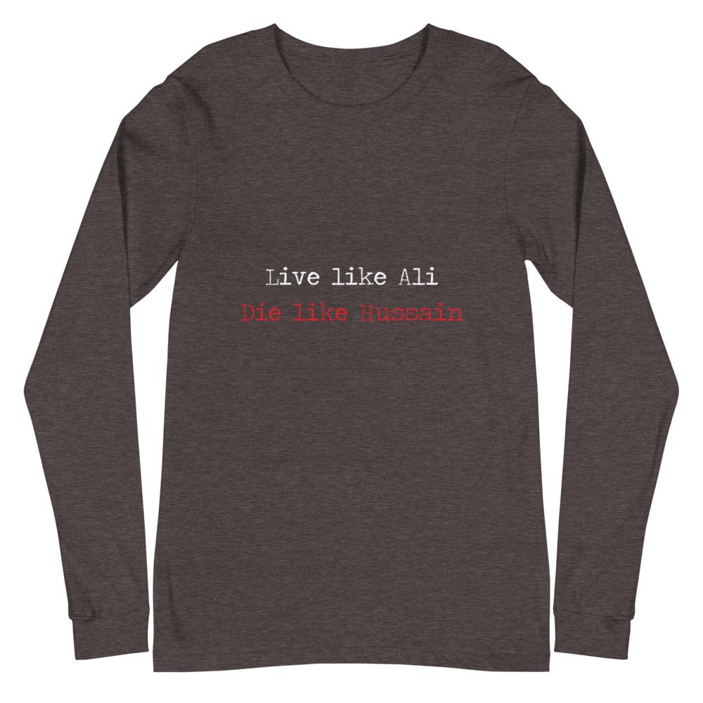 Live Like Ali (as) Die Like Hussain (as) - Long Sleeve T-Shirt WOMEN - Hayder Maula