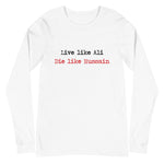 Live Like Ali (as) Die Like Hussain (as) - Long Sleeve Shirt MEN