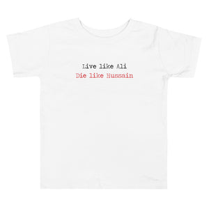 Toddler Short Sleeve TeeLive Like Ali (as) Die Like Hussain (as)  Black - Short Sleeve  Premium T-Shirt - Toddler