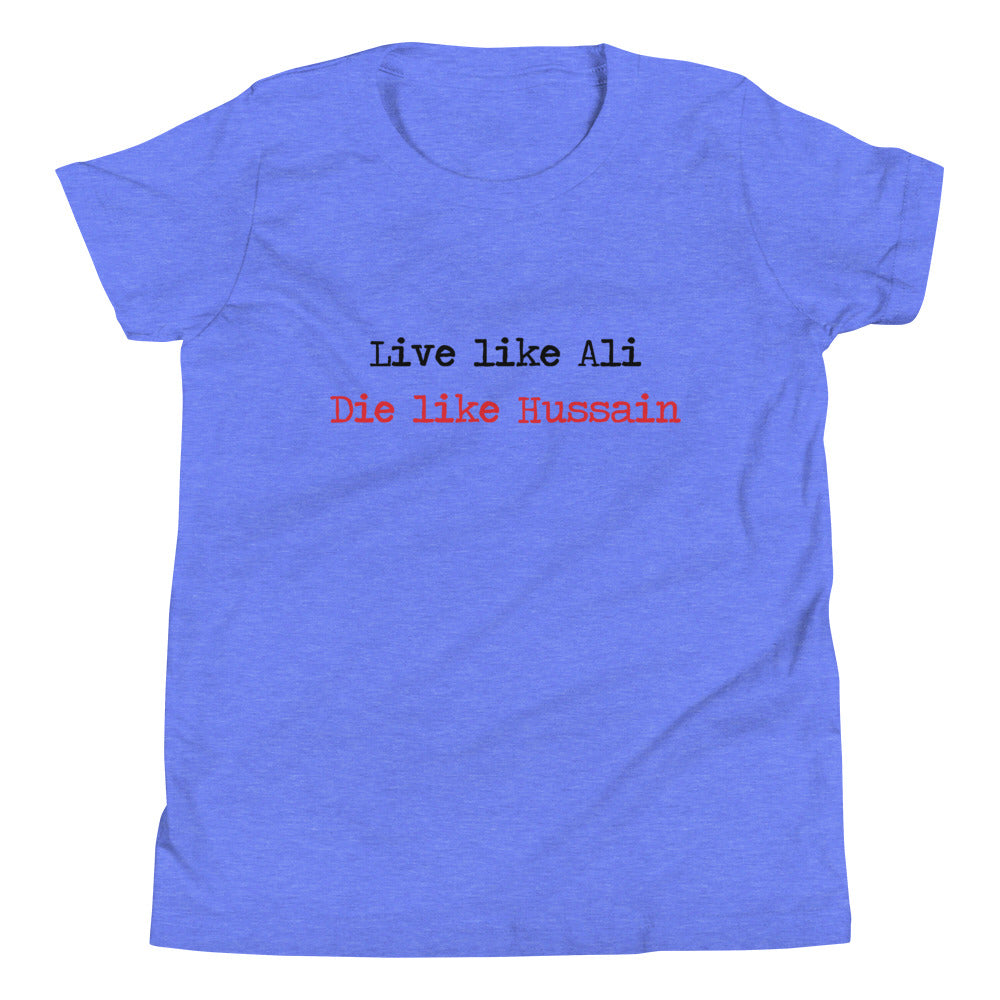 Live Like Ali (as) Die Like Hussain (as) - Short Sleeve Premium T-Shirt - Youth