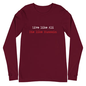 Live Like Ali (as) Die Like Hussain (as) - Long Sleeve Shirt MEN