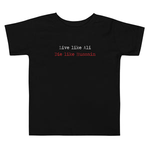 Live Like Ali (as) Die Like Hussain (as) - Short Sleeve  Premium T-Shirt - Toddler