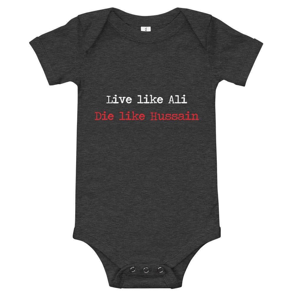 Live Like Ali (as) Die Like Hussain (as) Black - Baby Onesie