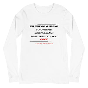 Do Not Be A Slave - Long Sleeve Shirt WOMEN