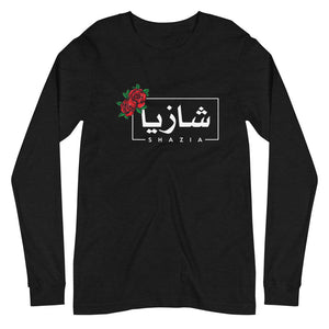 Arabic Name Shazia- Long Sleeve Shirt WOMEN