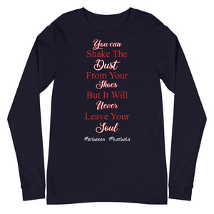 You Can Shake The Dust - Long Sleeve Shirt WOMEN